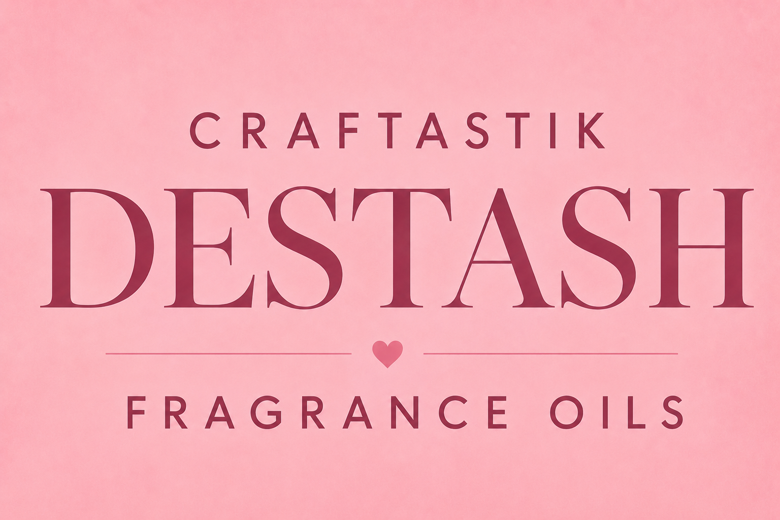 Pink background with 'Craftastik Destash Fragrance Oils' text